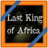 News: Last King of Africa