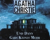 Agatha Christie - Und dann gabs keines mehr